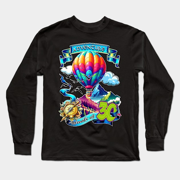 Adventure Awaits At 30 Long Sleeve T-Shirt by Syauqi Studio